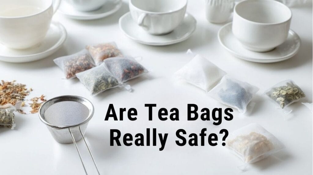 Are Tea Bags Really Safe and Eco-Friendly? See Our Comparison of 4 Types of Tea Bags